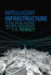 Intelligent Infrastructure: Zip Cars, Invisible Networks, and Urban Transformation