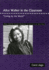 Alice Walker in the Classroom: "Living By the Word" (the Ncte High School Literature Series)