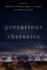 Precarious Rhetorics (Rhetoric and Materiality)