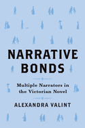 Narrative Bonds: Multiple Narrators in the Victorian Novel (Theory and Interpretation of Narrative)