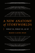 A New Anatomy of Storyworlds