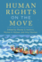 Human Rights on the Move (on Possibility: Social Change and the Arts + Humanities)