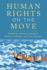 Human Rights on the Move (on Possibility: Social Change and the Arts + Humanities)