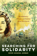 Searching for Solidarity: Revolutionary Dreams and Radical Social Movements