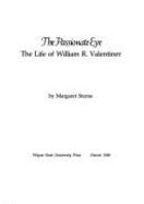 Passionate Eye: the Life of William R. Valentiner