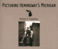 Picturing Hemingway's Michigan (Painted Turtle Press)