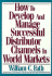 How to Develop and Manage Successful Distributor Channels in World Markets