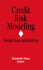 Credit Risk Modeling: Design and Application