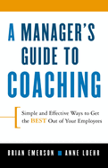 A Manager's Guide to Coaching