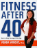 Fitness After 40: How to Stay Strong at Any Age