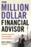 The Million-Dollar Financial Advisor: Powerful Lessons and Proven Strategies From Top Producers