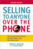 The Selling to Anyone Over the Phone