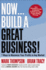 Now, Build a Great Business! : 7 Ways to Maximize Your Profits in Any Market