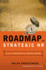 Roadmap to Strategic Hr: Turning a Great Idea Into a Business Reality