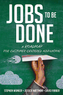 Jobs to Be Done