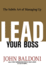 Lead Your Boss: the Subtle Art of Managing Up