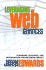Leveraging Web Services: Planning, Building, and Integration for Maximum Impact