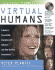 Virtual Humans: a Build-It-Yourself Kit, Complete With Software and Step-By-Step Instructions
