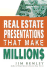 Real Estate Presentations That Make Millions