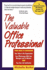 The Valuable Office Professional: for Administrative Assistants, Office Managers, Secretaries, and Other Support Staff