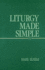 Liturgy Made Simple