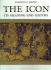 The Icon: Its Meaning and History Zibawi, Mahmoud