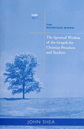 The Spiritual Wisdom of Gospels for Christian Preachers and Teachers