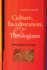 Culture, Inculturation, and Theologians: a Postmodern Critique