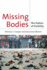 Missing Bodies: the Politics of Visibility (Biopolitics, 2)