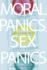 Moral Panics, Sex Panics: Fear and the Fight Over Sexual Rights (Intersections, 8)