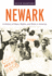Newark: a History of Race, Rights, and Riots in America