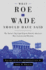 What Roe V. Wade Should Have Said: the Nation's Top Legal Experts Rewrite America's Most Controversial Decision, Revised Edition