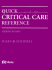 Quick Critical Care Reference