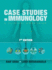 Case Studies in Immunology: a Clinical Companion (Seventh Edition)