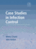 Case Studies in Infection Control