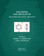 Dna Repair and Replication-1st Ed