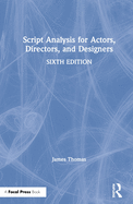 Script Analysis for Actors Directors and Designers