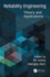 Reliability Engineering: Theory and Applications