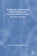 Merging the Instructional Design Process With Learner-Centered Theory