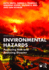 Environmental Hazards: Assessing Risk and Reducing Disaster