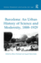 Barcelona: an Urban History of Science and Modernity, 1888�1929