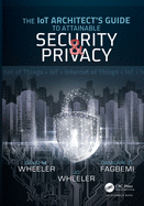 The Iot Architect's Guide to Attainable Security and Privacy