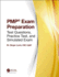 PMP� Exam Preparation: Test Questions, Practice Test, and Simulated Exam