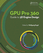 Gpu Pro 360 Guide to 3d Engine Design