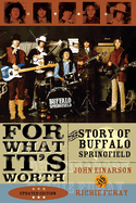 For What It's Worth: the Story of Buffalo Springfield