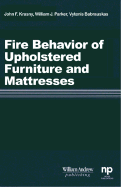 Fire Behavior of Upholstered Furniture and Mattresses: 1ed