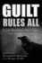 Guilt Rules All: Irish Mystery, Detective, and Crime Fiction (Irish Studies)