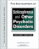 The Encyclopedia of Schizophrenia and Other Psychotic Disorders (Facts on File Library of Health and Living)