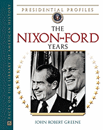 The Nixon-Ford Years (Presidential Profiles)