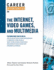 Career Opportunities in the Internet, Video Games, and Multimedia